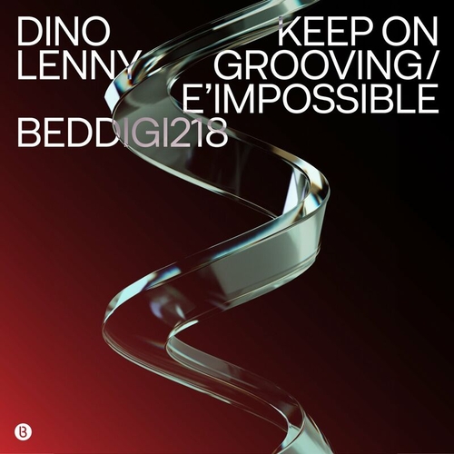 Dino Lenny - Keep On Grooving  E'impossible [BEDDIGI218]